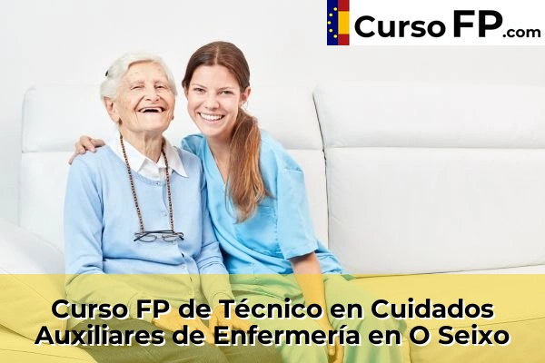 Curso FP de Técnico en Cuidados Auxiliares de Enfermería en O Seixo