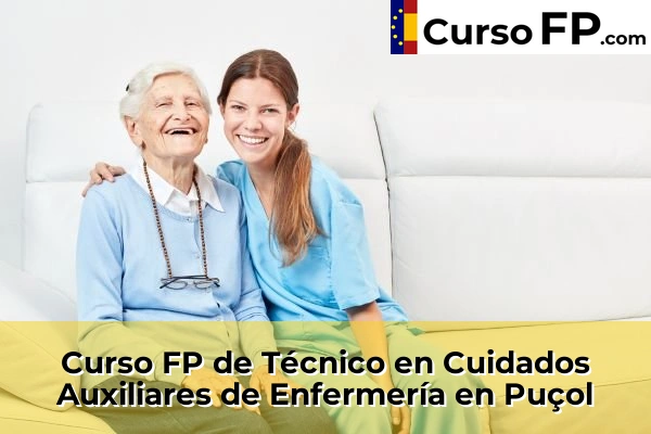 Curso FP de Técnico en Cuidados Auxiliares de Enfermería en Algemesí 177 Curso FP de Técnico en Cuidados Auxiliares de Enfermería en Puçol