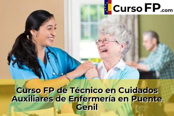 Curso FP de Técnico en Cuidados Auxiliares de Enfermería en Baena 61 Curso FP de Técnico en Cuidados Auxiliares de Enfermería en Puente Genil