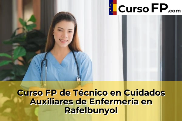 Curso FP de Técnico en Cuidados Auxiliares de Enfermería en Algemesí 182 Curso FP de Técnico en Cuidados Auxiliares de Enfermería en Rafelbunyol