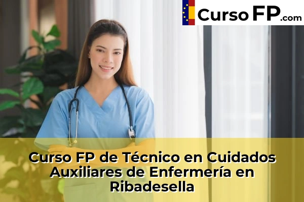 Curso FP de Técnico en Cuidados Auxiliares de Enfermería en Soto Ribera 59 Curso FP de Técnico en Cuidados Auxiliares de Enfermería en Ribadesella