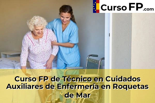 Curso FP de Técnico en Cuidados Auxiliares de Enfermería en Adra 64 Curso FP de Técnico en Cuidados Auxiliares de Enfermería en Roquetas de Mar