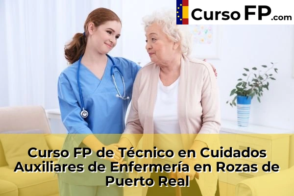 Curso FP de Técnico en Cuidados Auxiliares de Enfermería en Los Molinos 99 Curso FP de Técnico en Cuidados Auxiliares de Enfermería en Rozas de Puerto Real