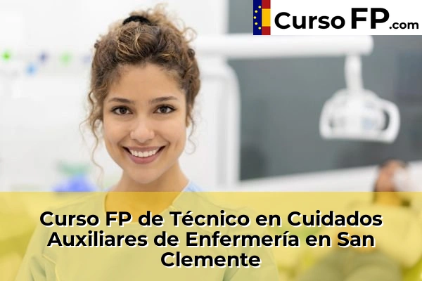 Curso FP de Técnico en Cuidados Auxiliares de Enfermería en San Clemente