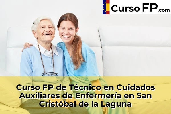Curso FP de Técnico en Cuidados Auxiliares de Enfermería en San Cristóbal de la Laguna