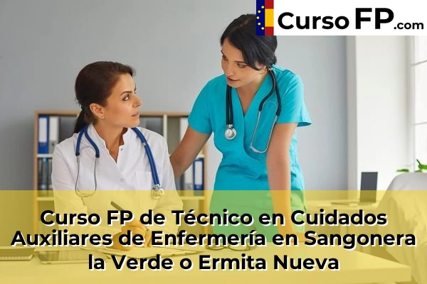 Curso FP de Técnico en Cuidados Auxiliares de Enfermería en Sangonera la Verde o Ermita Nueva