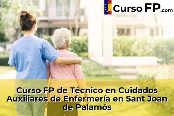 Curso FP de Técnico en Cuidados Auxiliares de Enfermería en Cassà de la Selva 56 Curso FP de Técnico en Cuidados Auxiliares de Enfermería en Sant Joan de Palamós