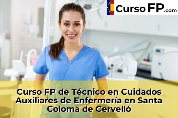 Curso FP de Técnico en Cuidados Auxiliares de Enfermería en Taradell 140 Curso FP de Técnico en Cuidados Auxiliares de Enfermería en Santa Coloma de Cervelló