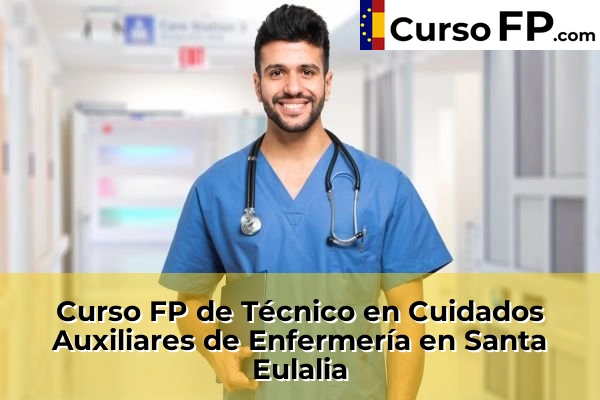 Curso FP de Técnico en Cuidados Auxiliares de Enfermería en Soto Ribera 60 Curso FP de Técnico en Cuidados Auxiliares de Enfermería en Santa Eulalia