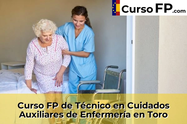 Curso FP de Técnico en Cuidados Auxiliares de Enfermería en Benavente 30 Curso FP de Técnico en Cuidados Auxiliares de Enfermería en Toro