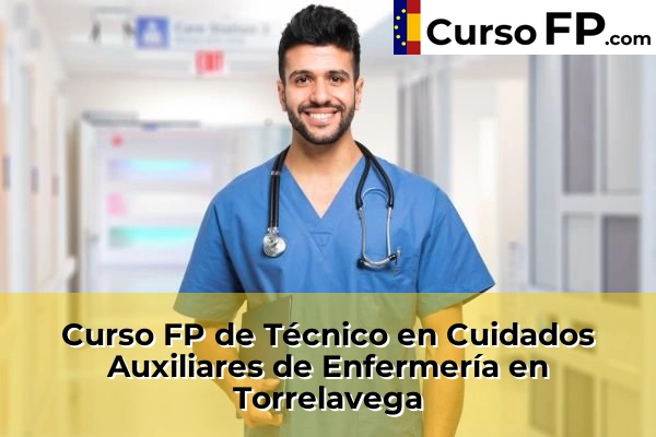Curso FP de Técnico en Cuidados Auxiliares de Enfermería en Ceceñas 63 Curso FP de Técnico en Cuidados Auxiliares de Enfermería en Torrelavega