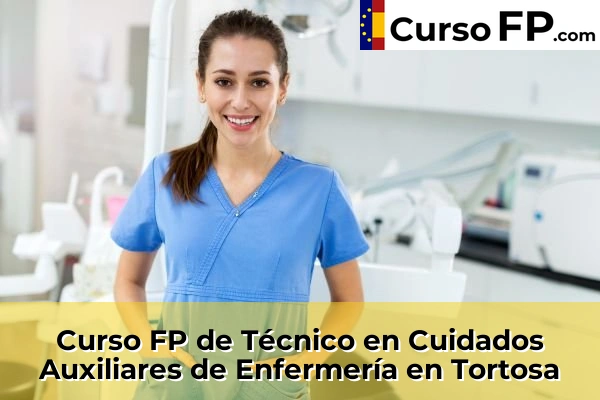 Curso FP de Técnico en Cuidados Auxiliares de Enfermería en Vila-Seca 58 Curso FP de Técnico en Cuidados Auxiliares de Enfermería en Tortosa
