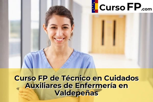 Curso FP de Técnico en Cuidados Auxiliares de Enfermería en Villarrubia de los Ojos 47 Curso FP de Técnico en Cuidados Auxiliares de Enfermería en Valdepeñas