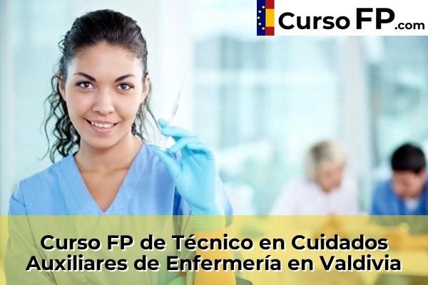 Curso FP de Técnico en Cuidados Auxiliares de Enfermería en la provincia de Badajoz 21 Curso FP de Técnico en Cuidados Auxiliares de Enfermería en Valdivia