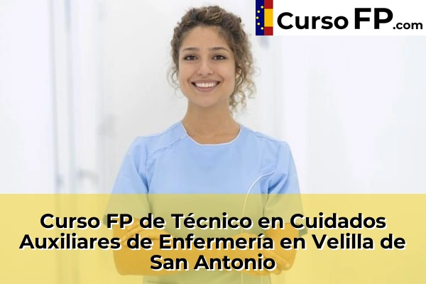 Curso FP de Técnico en Cuidados Auxiliares de Enfermería en Los Molinos 116 Curso FP de Técnico en Cuidados Auxiliares de Enfermería en Velilla de San Antonio