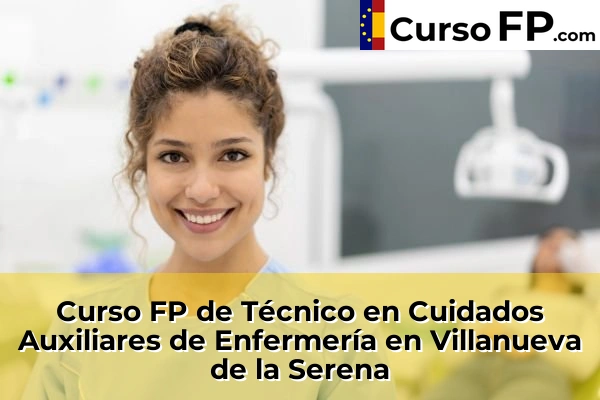 Curso FP de Técnico en Cuidados Auxiliares de Enfermería en la provincia de Badajoz 24 Curso FP de Técnico en Cuidados Auxiliares de Enfermería en Villanueva de la Serena