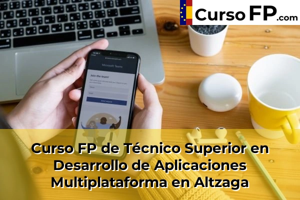 Curso FP de Técnico Superior en Desarrollo de Aplicaciones Multiplataforma en Uria 33 Curso FP de Técnico Superior en Desarrollo de Aplicaciones Multiplataforma en Altzaga
