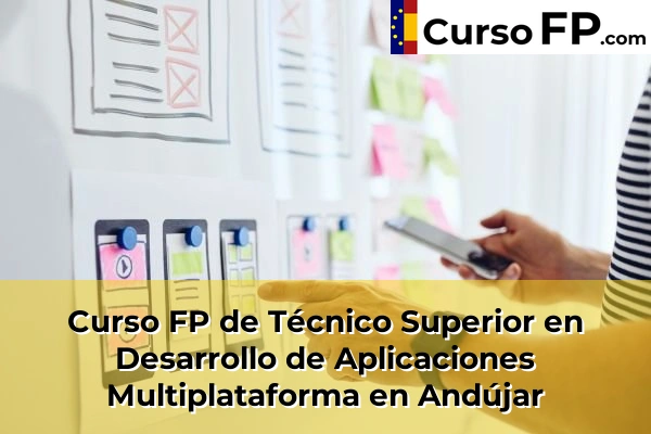 Curso FP de Técnico Superior en Desarrollo de Aplicaciones Multiplataforma en Alcalá la Real 30 Curso FP de Técnico Superior en Desarrollo de Aplicaciones Multiplataforma en Andújar