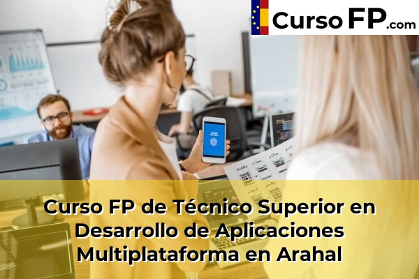 Curso FP de Técnico Superior en Desarrollo de Aplicaciones Multiplataforma en Arahal