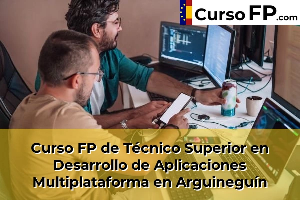 Curso FP de Técnico Superior en Desarrollo de Aplicaciones Multiplataforma en Arguineguín