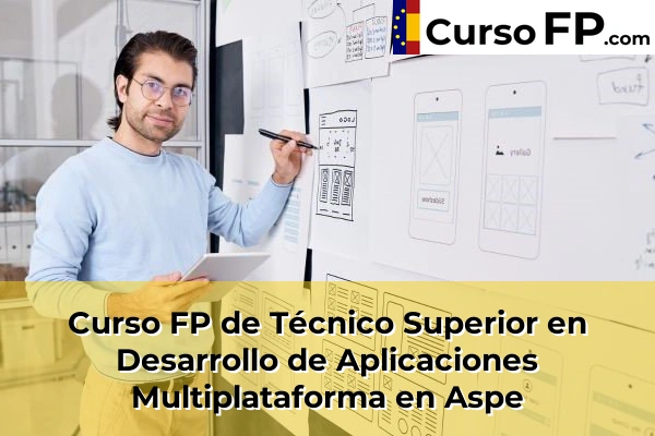 Curso FP de Técnico Superior en Desarrollo de Aplicaciones Multiplataforma en Aspe