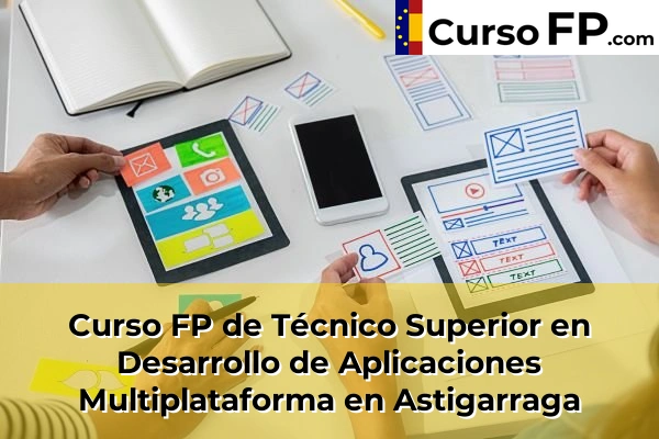 Curso FP de Técnico Superior en Desarrollo de Aplicaciones Multiplataforma en Mutriku 34 Curso FP de Técnico Superior en Desarrollo de Aplicaciones Multiplataforma en Astigarraga