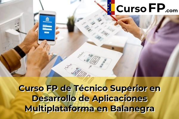 Curso FP de Técnico Superior en Desarrollo de Aplicaciones Multiplataforma en Balanegra