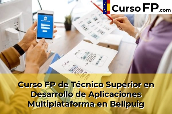 Curso FP de Técnico Superior en Desarrollo de Aplicaciones Multiplataforma en Les Borges Blanques 35 Curso FP de Técnico Superior en Desarrollo de Aplicaciones Multiplataforma en Bellpuig