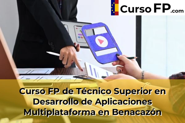 Curso FP de Técnico Superior en Desarrollo de Aplicaciones Multiplataforma en Benacazón