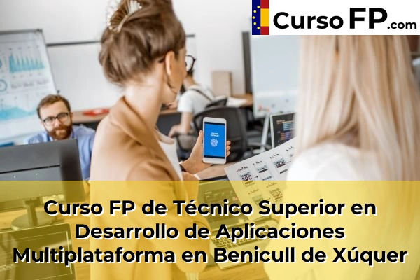 Curso FP de Técnico Superior en Desarrollo de Aplicaciones Multiplataforma en Alfafar 66 Curso FP de Técnico Superior en Desarrollo de Aplicaciones Multiplataforma en Benicull de Xúquer