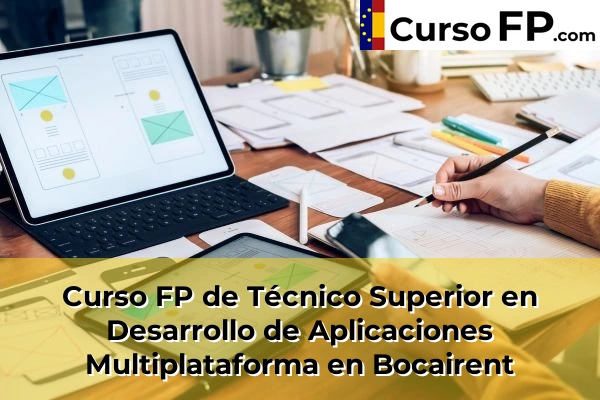 Curso FP de Técnico Superior en Desarrollo de Aplicaciones Multiplataforma en Alfafar 76 Curso FP de Técnico Superior en Desarrollo de Aplicaciones Multiplataforma en Bocairent