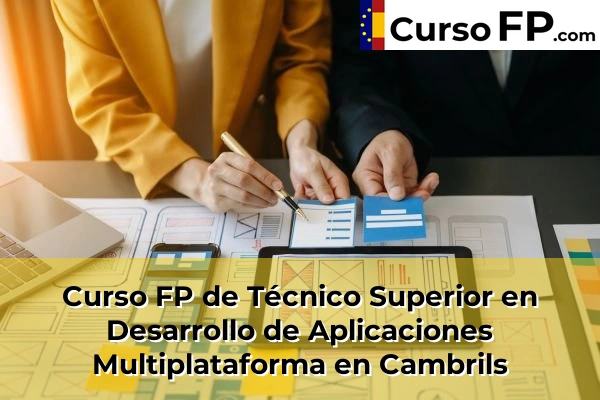 Curso FP de Técnico Superior en Desarrollo de Aplicaciones Multiplataforma en Vinallop 35 Curso FP de Técnico Superior en Desarrollo de Aplicaciones Multiplataforma en Cambrils
