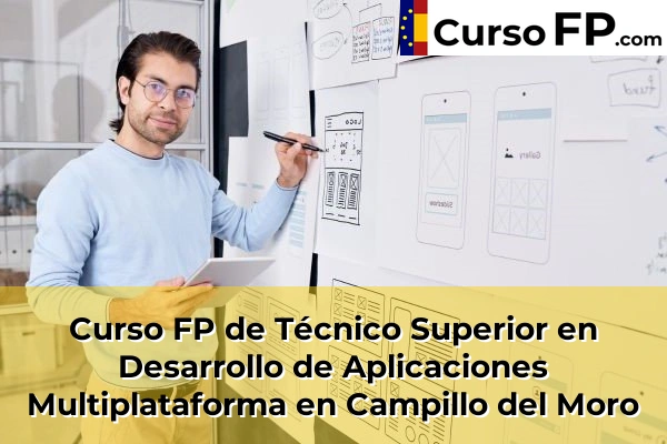 Curso FP de Técnico Superior en Desarrollo de Aplicaciones Multiplataforma en Campillo del Moro