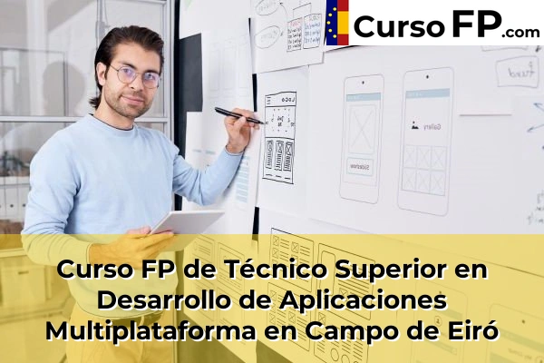 Curso FP de Técnico Superior en Desarrollo de Aplicaciones Multiplataforma en Campo de Eiró