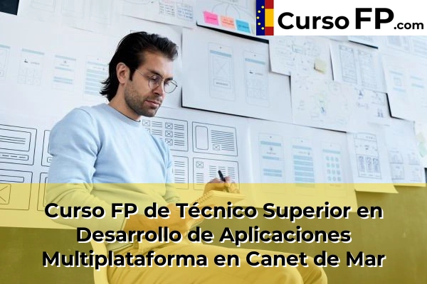 Curso FP de Técnico Superior en Desarrollo de Aplicaciones Multiplataforma en Granollers 45 Curso FP de Técnico Superior en Desarrollo de Aplicaciones Multiplataforma en Canet de Mar