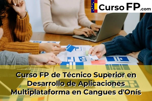 Curso FP de Técnico Superior en Desarrollo de Aplicaciones Multiplataforma en Posada 31 Curso FP de Técnico Superior en Desarrollo de Aplicaciones Multiplataforma en Cangues d'Onís