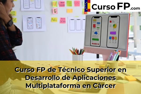 Curso FP de Técnico Superior en Desarrollo de Aplicaciones Multiplataforma en Alfafar 85 Curso FP de Técnico Superior en Desarrollo de Aplicaciones Multiplataforma en Càrcer
