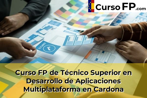 Curso FP de Técnico Superior en Desarrollo de Aplicaciones Multiplataforma en Granollers 48 Curso FP de Técnico Superior en Desarrollo de Aplicaciones Multiplataforma en Cardona