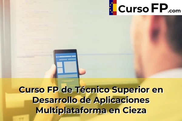Curso FP de Técnico Superior en Desarrollo de Aplicaciones Multiplataforma en Cieza