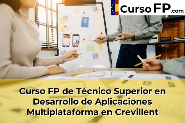 Curso FP de Técnico Superior en Desarrollo de Aplicaciones Multiplataforma en Crevillent