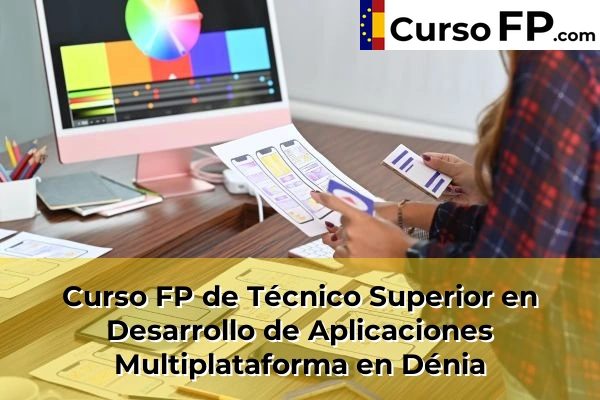 Curso FP de Técnico Superior en Desarrollo de Aplicaciones Multiplataforma en Dénia
