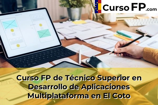 Curso FP de Técnico Superior en Desarrollo de Aplicaciones Multiplataforma en Montecalderón 35 Curso FP de Técnico Superior en Desarrollo de Aplicaciones Multiplataforma en El Coto