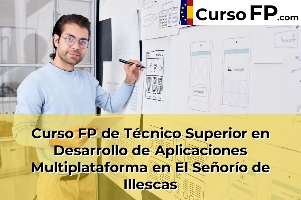 Curso FP de Técnico Superior en Desarrollo de Aplicaciones Multiplataforma en El Señorío de Illescas