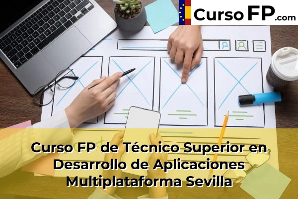 Curso FP de Técnico Superior en Desarrollo de Aplicaciones Multiplataforma en la provincia de Pontevedra 141 Curso FP de Técnico Superior en Desarrollo de Aplicaciones Multiplataforma en la provincia de Sevilla