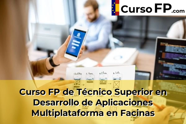 Curso FP de Técnico Superior en Desarrollo de Aplicaciones Multiplataforma en Trebujena 43 Curso FP de Técnico Superior en Desarrollo de Aplicaciones Multiplataforma en Facinas