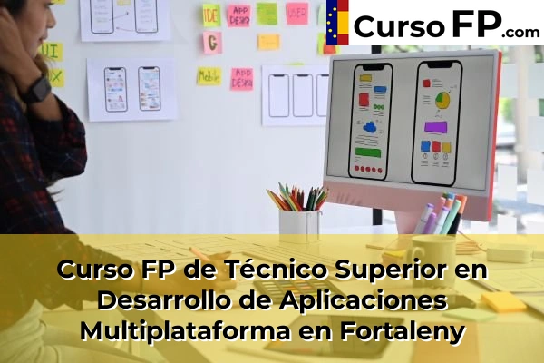 Curso FP de Técnico Superior en Desarrollo de Aplicaciones Multiplataforma en Alfafar 113 Curso FP de Técnico Superior en Desarrollo de Aplicaciones Multiplataforma en Fortaleny