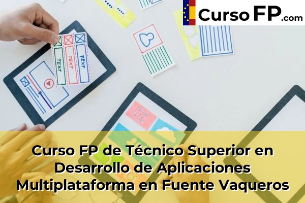 Curso FP de Técnico Superior en Desarrollo de Aplicaciones Multiplataforma en Huétor Vega 49 Curso FP de Técnico Superior en Desarrollo de Aplicaciones Multiplataforma en Fuente Vaqueros