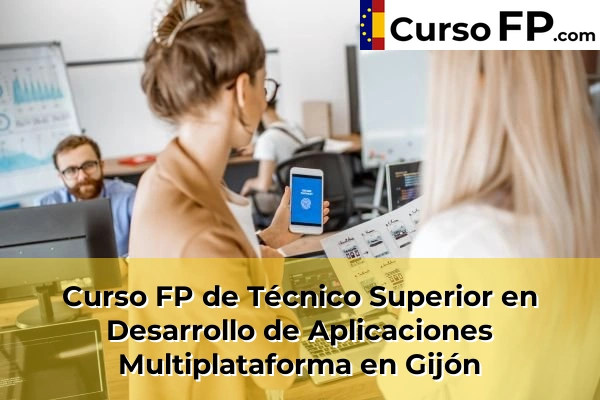 Curso FP de Técnico Superior en Desarrollo de Aplicaciones Multiplataforma en Posada 34 Curso FP de Técnico Superior en Desarrollo de Aplicaciones Multiplataforma en Gijón