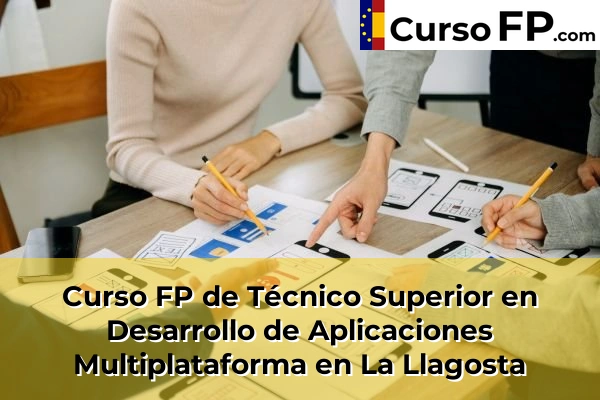 Curso FP de Técnico Superior en Desarrollo de Aplicaciones Multiplataforma en Granollers 76 Curso FP de Técnico Superior en Desarrollo de Aplicaciones Multiplataforma en La Llagosta