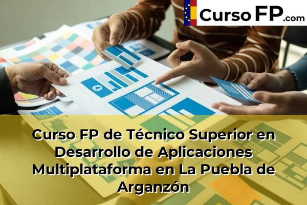 Curso FP de Técnico Superior en Desarrollo de Aplicaciones Multiplataforma en Roa 34 Curso FP de Técnico Superior en Desarrollo de Aplicaciones Multiplataforma en La Puebla de Arganzón